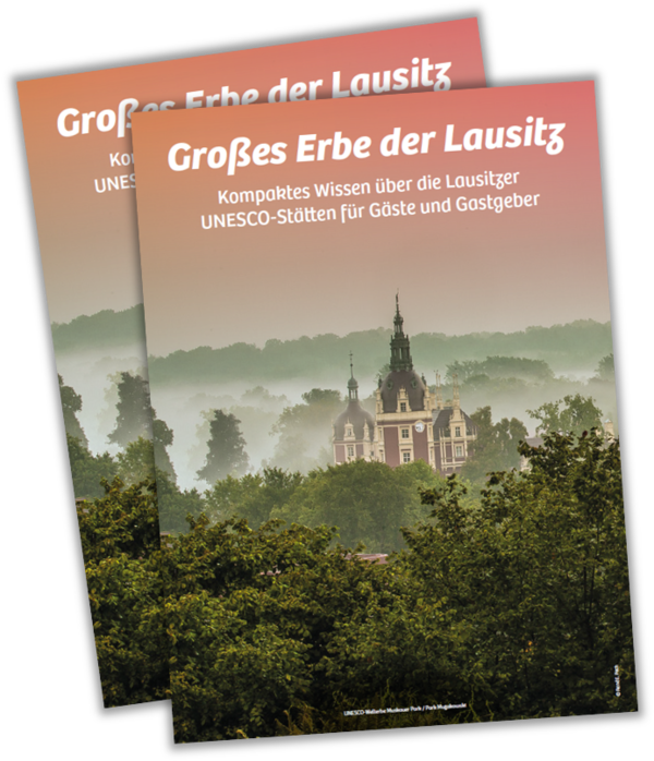 Großes Erbe der Lausitz - Kompaktes Wissen über die Lausitzer UNESCO-Stätten für Gäste und Gastgeber